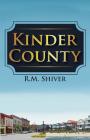 Kinder County By R. M. Shiver Cover Image