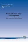 Positive Markov Jump Linear Systems (Foundations and Trends(r) in Systems and Control #6) By Paolo Bolzern, Patrizio Colaneri Cover Image