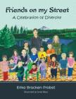 Friends on my Street: A Celebration of Diversity By Erika Bracken Probst, Sarah Rikaz Cover Image