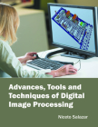 Advances, Tools and Techniques of Digital Image Processing Cover Image