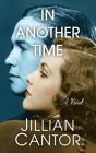 In Another Time By Jillian Cantor Cover Image