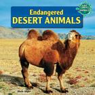 Endangered Desert Animals (Save Earth's Animals!) Cover Image