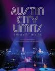 Austin City Limits: A Monument to Music By Tracey Laird, Scott Newton (By (photographer)) Cover Image