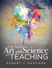 New Art and Science of Teaching: More Than Fifty New Instructional Strategies for Academic Success By Robert J. Marzano Cover Image
