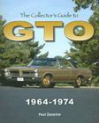 The Collector's Guide to GTO 1964-1974 By Paul Zazarine Cover Image
