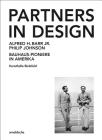 Partners in Design: Alfred H. Barr Jr. Und Philip Johnson. Bauhaus-Pioniere in Amerika By David A. Hanks (Editor), Friedrich Meschede (Editor) Cover Image