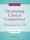 Developing Clinical Competence: A Workbook for the OTA Cover Image