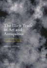 The Illicit Trade in Art and Antiquities: International Recovery and Criminal and Civil Liability By Janet Ulph Cover Image