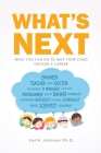 What's Next: What You Can do to Help Your Child Choose a Career By Keith Johnson Cover Image