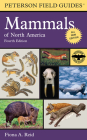 Peterson Field Guide To Mammals Of North America: Fourth Edition (Peterson Field Guides) Cover Image