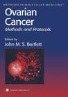 Ovarian Cancer: Methods and Protocols (Methods in Molecular Medicine #39) Cover Image