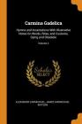 Carmina Gadelica: Hymns and Incantations with Illustrative Notes on Words, Rites, and Customs, Dying and Obsolete; Volume 2 By Alexander Carmichael, James Carmichael Watson Cover Image