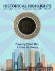 Historical Highlights: Jersey City Police Department By Arthur W. Pease Cover Image