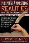 Publishing and Marketing Realities for the Emerging Author: A Guide to Help Authors Effectively Choose a Publishing Path & Plan Marketing Strategies By Christine Rose Cover Image