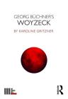 Georg Büchner's Woyzeck (Fourth Wall) By Karoline Gritzner Cover Image