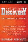 Earl Nightingale's Greatest Discovery: Six Words that Changed the Author's Life Can Ensure Success to Anyone Who Uses Them By Earl Nightingale, Wayne W. Dyer Cover Image