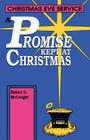 A Promise Kept At Christmas: Christmas Eve Service By Robert G. McCreight Cover Image