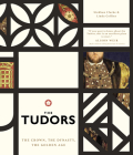 The Tudors: The Crown, the Dynasty, the Golden Age Cover Image