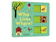 Who Lives Where?: A Slide-and-Learn Book By Stephanie Babin, Kiko (Illustrator) Cover Image