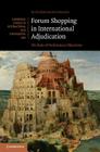 Forum Shopping in International Adjudication: The Role of Preliminary Objections (Cambridge Studies in International and Comparative Law #105) By Luiz Eduardo Salles Cover Image