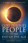 God Pursues People To The End Of The Age By John Behner Valerius Cover Image