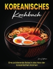 Koreanisches Kochbuch: Eine pulsierende Reise in das Herz der koreanischen Aromen Cover Image