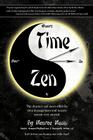 Time Zen: aka Winners Do It Now - The shortest and most effective time management and success system ever created. By Monroe Mann Cover Image