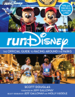 RunDisney: The Official Guide to Racing Around the Parks (Disney Editions Deluxe) Cover Image