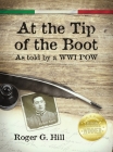 At the Tip of the Boot: As told by a WWI POW Cover Image