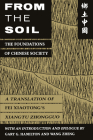 From the Soil: The Foundations of Chinese Society By Xiaotong Fei, Gary G. Hamilton (Introduction by), Wang Zheng (Introduction by), Gary G. Hamilton (Epilogue by), Wang Zheng (Epilogue by) Cover Image