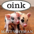Oink: My Life with Minipigs Cover Image
