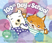 100th Day of School (Holidays in Rhythm and Rhyme) By Emma Bernay, Emma Carlson Berne, Charlie Alder (Illustrator) Cover Image