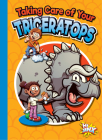 Taking Care of Your Triceratops Cover Image