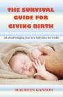 The Survival Guide For Giving Birth Cover Image