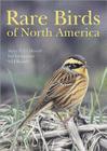 Rare Birds of North America By Steve N. G. Howell, Ian Lewington, Will Russell Cover Image