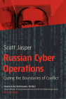 Russian Cyber Operations: Coding the Boundaries of Conflict By Scott Jasper, Keith Alexander (Foreword by) Cover Image
