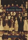 Rancho Sespe (Images of America) By Becky Morales Cover Image