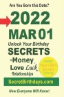 Born 2022 Mar 01? Your Birthday Secrets to Money, Love Relationships Luck: Fortune Telling Self-Help: Numerology, Horoscope, Astrology, Zodiac, Destin Cover Image