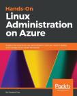 Hands-On Linux Administration on Azure Cover Image
