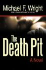 The Death Pit By Michael F. Wright Cover Image