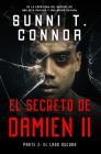 El Secrecto De Damien II: Parte 2: El Lado Oscuro By Sunni T. Connor Cover Image