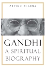 Gandhi: A Spiritual Biography Cover Image