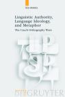 Linguistic Authority, Language Ideology, and Metaphor By Neil Bermel Cover Image