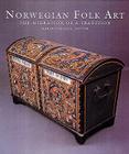 Norwegian Folk Art: A Tale of Two Schools of Free-Market Economics (Migration of a Tradition) Cover Image