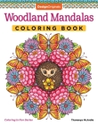 Woodland Mandalas Coloring Book (Coloring Is Fun) By Thaneeya McArdle Cover Image
