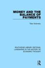 Money and the Balance of Payments (Routledge Library Editions: Landmarks in the History of Econ) By Tibor Scitovsky Cover Image