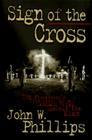 Sign of the Cross: The Prosecutor's True Story of a Landmark Trial Against the Klan Cover Image