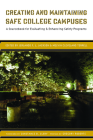 Creating and Maintaining Safe College Campuses: A Sourcebook for Enhancing and Evaluating Safety Programs By Gregory Roberts (Preface by), Constance B. Clery (Foreword by), Melvin Cleveland Terrell (Editor) Cover Image