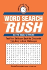 Word Search Rush: Test Your Skills and Beat the Clock with 150+ Easy to Hard Challenges (Speed Solve Puzzles) By Charles Timmerman Cover Image