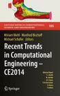 Recent Trends in Computational Engineering - Ce2014: Optimization, Uncertainty, Parallel Algorithms, Coupled and Complex Problems (Lecture Notes in Computational Science and Engineering #105) By Miriam Mehl (Editor), Manfred Bischoff (Editor), Michael Schäfer (Editor) Cover Image
